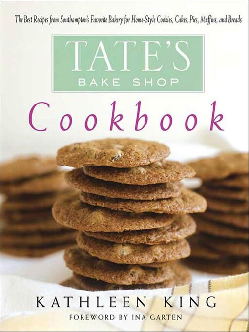 Title details for Tate's Bake Shop Cookbook by Kathleen King - Available